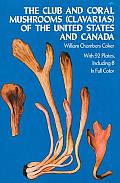 Club & Coral Mushrooms Clavarias of the United States & Canada