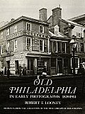 Old Philadelphia in Early Photographs 1839 1914