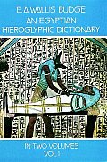 Egyptian Hieroglyphic Dictionary Volume 1