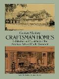 Craftsman Homes Architecture & Furnishings of the American Arts & Crafts Movement