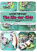 Kin der Kids The Complete Run of the Legendary Comic Strip in Full Color