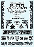 Pictorial Archive of Printers Ornaments From the Renaissance to the 20th Century