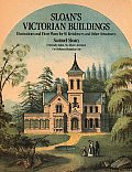 Sloans Victorian Buildings Illustrations & Floor Plans for 56 Residences & Other Structures