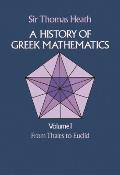A History of Greek Mathematics, Volume I: From Thales to Euclid Volume 1