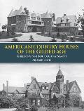 American Country Houses of the Gilded Age Sheldons Artistic Country Seats