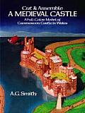 Cut & Assemble a Medieval Castle A Full Color Model of Caernarvon Castle in Wales