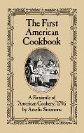 First American Cookbook A Facsimile of American Cookery 1796