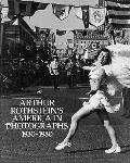 Arthur Rothsteins America In Photographs
