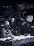 Years With Frank Lloyd Wright