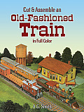 Cut & Assemble an Old Fashioned Train in Full Color