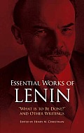 Essential Works of Lenin What Is to Be Done & Other Writings