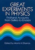 Great Experiments in Physics: Firsthand Accounts from Galileo to Einstein