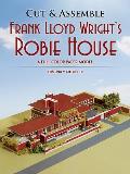 Cut & Assemble Frank Lloyd Wrights Robie House