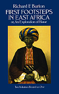 First Footsteps In East Africa Or An Exploration of Harar Volumes 1 & 2