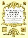 Ornamental Borders Scrolls & Cartouches in Historic Decorative Styles