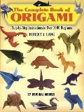 Complete Book of Origami Step By Step Instructions in Over 1000 Diagrams 37 Original Models