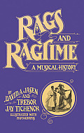 Rags & Ragtime A Musical History