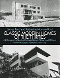 Classic Modern Homes of the Thirties 64 Designs by Neutra Gropius Breuer Stone & Others