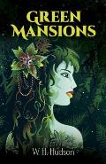 Green Mansions: A Romance of the Tropical Forest