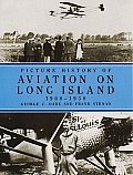 Picture History Of Aviation On Long Isla