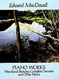 Piano Works Woodland Sketches Complete Sonatas & Other Pieces