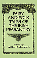 Fairy & Folk Tales Of The Irish Peasantry