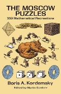 Moscow Puzzles 359 Mathematical Recreations