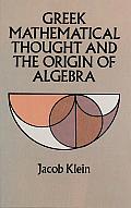 Greek Mathematical Thought & the Origin of Algebra