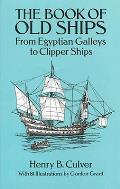 Book of Old Ships From Egyptian Galleys to Clipper Ships