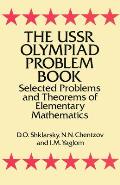 USSR Olympiad Problem Book Selected Problems & Theorems of Elementary Mathematics