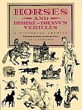 Horses & Horse Drawn Vehicles A Pictorial Archive