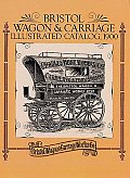 Bristol Wagon & Carriage Illustrated Catalog 1900