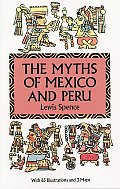 Myths Of Mexico & Peru