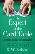 Expert at the Card Table The Classic Treatise on Card Manipulation