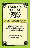 Famous Italian Opera Arias: A Dual-Language Book a Dual-Language Book