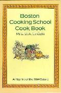 Boston Cooking School Cookbook A Reprint Of