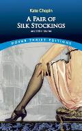 Pair of Silk Stockings & Other Stories