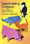 Fascinating Origami 101 Models by Adolfo Cerceda