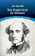 Subjection Of Women Dover Thrift Edition