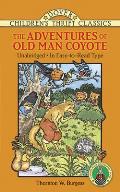 The Adventures of Old Man Coyote: Unabridged, in Easy-To-Read Type
