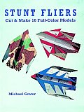 Stunt Fliers Cut & Make 16 Full Color Models