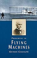 Progress In Flying Machines