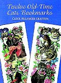 Twelve Old-Time Cats Bookmarks with Bookmark (Small-Format Bookmarks)