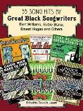 35 Song Hits by Great Black Songwriters Bert Williams Eubie Blake Ernest Hogan & Others