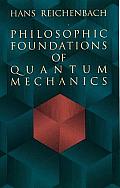 Philosophic Foundations Of Quantum Mecha