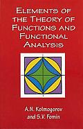 Elements of the Theory of Functions & Functional Analysis