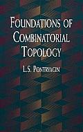 Foundations Of Combinatorial Topology