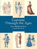 Costume Through the Ages Over 1400 Illustrations