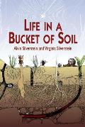 Life In A Bucket Of Soil
