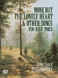 None But the Lonely Heart & Other Songs For High Voice